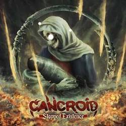 Cancroid : Stopped Existence
